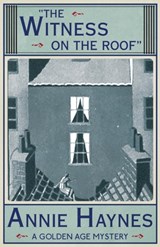 The Witness on the Roof - Annie Haynes - 9781911095279