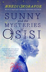 Sunny and the Mysteries of Osisi - Nnedi Okorafor - 9781911115571