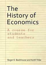 The History of Economics - Roger E. (University of Birmingham) Backhouse ; Keith (University of Birmingham) Tribe - 9781911116707