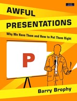 Awful Presentations - Barry Brophy - 9781911121312