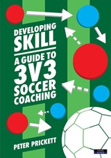 Developing Skill - Peter Prickett - 9781911121541