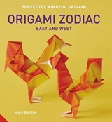 Perfectly Mindful Origami - Origami Zodiac East and West - BOLITHO,  Mark - 9781911127123