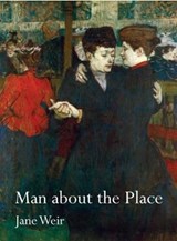 Man about the Place - JANE WEIR - 9781911132332