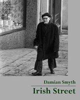 Irish Street - Damian Smyth - 9781911132660