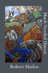 Much Needed Unrest - Robert Maslen - 9781911132851
