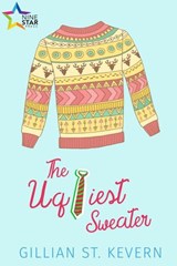 The Ugliest Sweater - Gillian St. Kevern - 9781911153108
