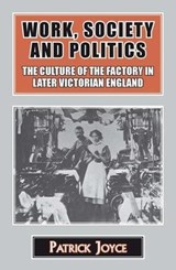 Work, Society and Politics - Patrick Joyce - 9781911204503