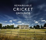 Remarkable Cricket Grounds - Brian Levison - 9781911216599