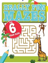 Really Fun Mazes For 6 Year Olds - Mickey MacIntyre - 9781911219316