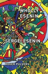 Wholly Esenin - Sergei Esenin - 9781911221913