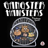 Gangster Hamsters - SMITH,  Anthony - 9781911243557
