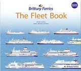 Brittany Ferries - The Fleet - Miles Cowsill; Marc-Antoine Bombail - 9781911268338