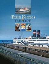 Train Ferries of Europe - Steve Barron - 9781911268406
