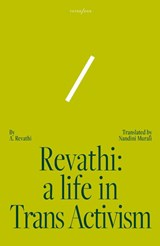 Revathi: A Life in Trans Activism - Nandini A. Revathi - 9781911284840