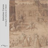 Antoine Caron - Dominique Cordellier - 9781911300380