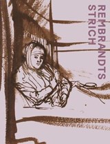 Rembrandts Strich - Stephanie Buck ; Jurgen Muller - 9781911300632