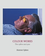 Colour Works - Homer Sykes - 9781911306733
