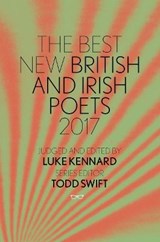 The Best New British and Irish Poets 2017 - KENNARD,  Editor Luke - 9781911335481