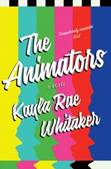 The Animators - Kayla Rae Whitaker - 9781911344162