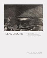 Dead Ground - Paul Gough - 9781911408451