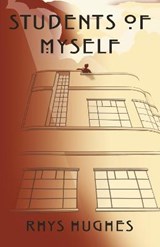 Students of Myself - Rhys Hughes - 9781911409694