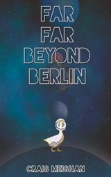 Far Far Beyond Berlin - Craig Meighan - 9781911409823