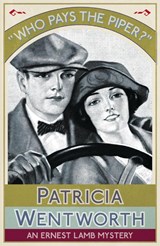 Who Pays the Piper? - Patricia Wentworth - 9781911413011