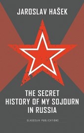 The Secret History of my Sojourn in Russia