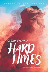 Hard Times - Ostap Vyshnia - 9781911414780