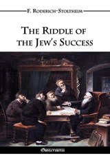 The Riddle of the Jew's Success - F Roderich-Stoltheim - 9781911417132