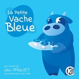 La Petite Vache Bleue - J. N. Paquet - 9781911435457
