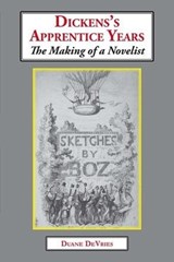 Dickens's Apprentice Years - Duane Devries - 9781911454816