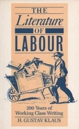 Literature of Labour - H. Gustav Klaus - 9781911454908