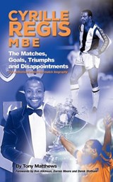Cyrille Regis MBE - Tony Matthews - 9781911476443