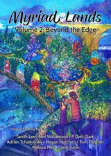 Myriad Lands: Vol 2, Beyond the Edge - Tanith Lee ; Adrian Tchaikovsky ; Neil Williamson ; Phenderson Djeli Clark ; Melissa Mead - 9781911486091