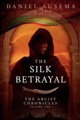 The Silk Betrayal - Daniel Ausema - 9781911486213