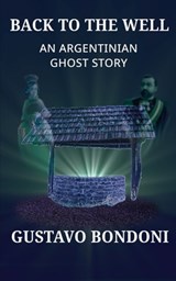Back To The Well - Gustavo Bondoni - 9781911486879