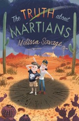 The Truth About Martians - Melissa Savage - 9781911490821
