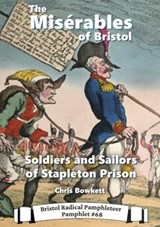 The Misérables of Bristol - Chris Bowkett - 9781911522812