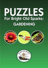 Puzzles for Bright Old Sparks: Gardening - Bright Old Sparks - 9781911526438