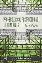 Pro-Ecological Restructuring of Companies - Aleksandra Gąsior - 9781911529484