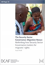 The Security Sector Governance-Migration Nexus - WOLFF,  Sarah - 9781911529927