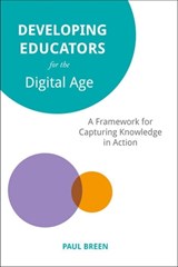 Developing Educators for The Digital Age - Paul (Greenwich School of Management UK) Breen - 9781911534686