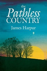The Pathless Country - James Harpur - 9781911540151