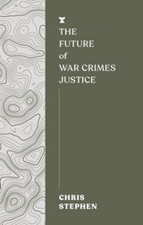 The Future of War Crimes Justice - Chris Stephen - 9781911545651
