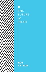 The Future of Trust - Ros Taylor - 9781911545675
