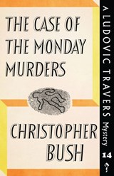 The Case of the Monday Murders - Christopher Bush - 9781911579939