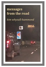 Messages from the Road - Kim Whysall-Hammond - 9781911587866