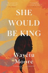 She Would Be King - Wayetu Moore - 9781911590132