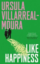Like Happiness - Ursula Villarreal-Moura - 9781911590927